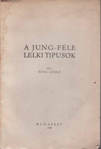 Boda L�szl� - A Jung-f�le lelki tipusok
