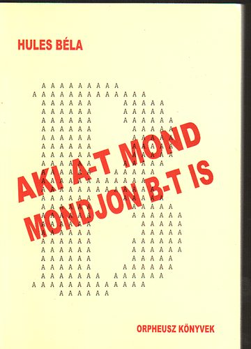 Hules B�la - Aki A-t mond mondjon B-t is