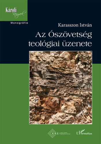 Karasszon Istvn - Az szvetsg teolgiai zenete