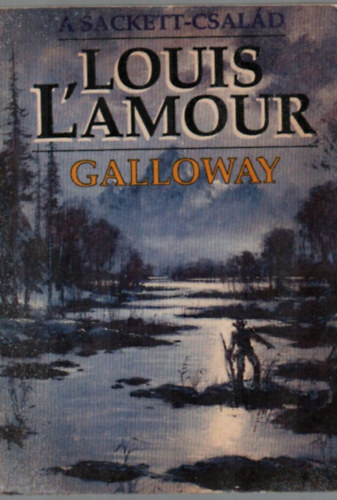 Louis L'Amour - A Sackett-csal�d ,Galloway