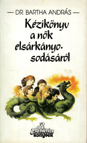 Dr. Bartha Andrs - Kziknyv a nk elsrknyosodsrl - Ns s nsls eltt ll frfiaknak