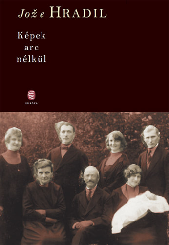 Joze Hradil - Képek arc nélkül