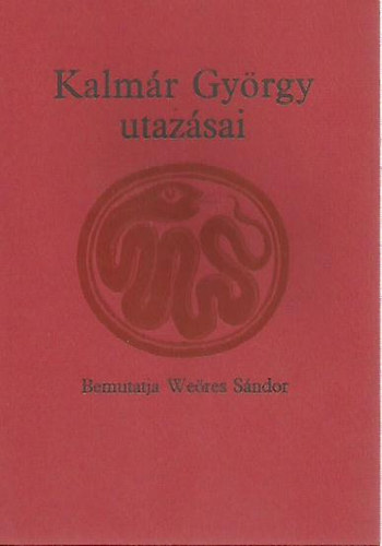 We�res S�ndor - Kalm�r Gy�rgy utaz�sai