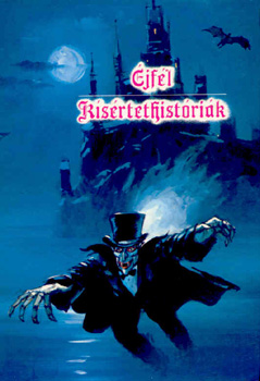 B�lint Alad�r  (szerk.) - �jf�l - K�s�rtethist�ri�k. Magyar �r�k misztikus novell�i