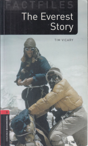 Tim Vicary - The Everest Story (Oxford Bookworms Library Stage 3.)