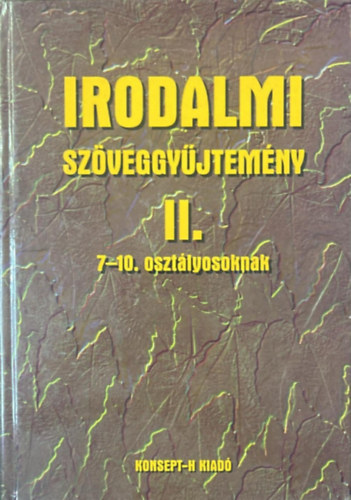 T�lgysz�ky Papp Gyul�n� H�mor J�nosn� - Irodalmi sz�veggy�jtem�ny II. 7-10. oszt�lyosoknak