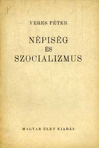 Veres Pter - Npisg s szocializmus