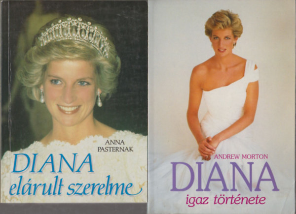 Adrew Morton Anna Pasternak - Diana el�rult szerelme + Diana igaz t�rt�nete (2 db)
