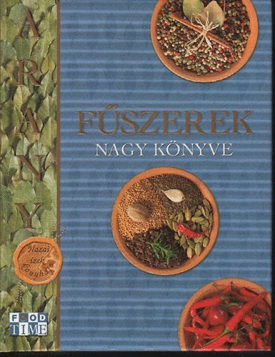 Romvry Vilmos - Arany fszerek nagy knyve