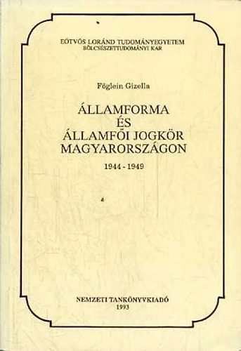 Fglein Gizella - llamforma s llamfi jogkr Magyarorszgon 1944-1949