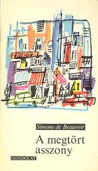 Simone de Beauvoir - A megt�rt asszony