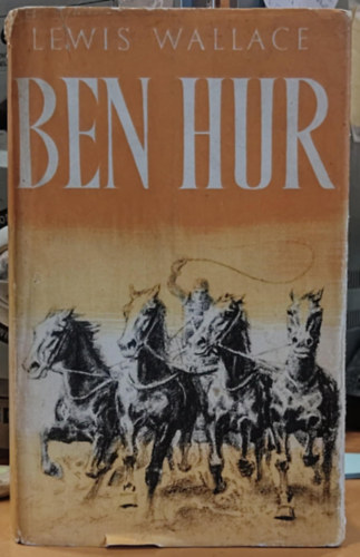 Lewis Wallace - Ben Hur (Ein Roman aus der Zeit Christi)