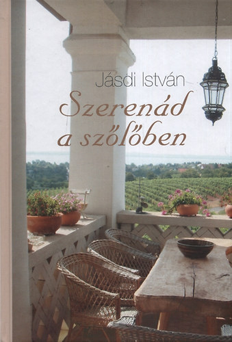 Jásdi István - Szerenád a szőlőben