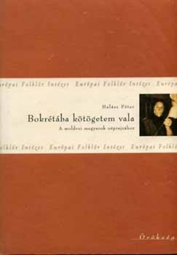 Halász Péter - Bokrétába kötögetem vala