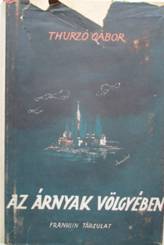 Thurz� G�bor - Az �rnyak v�lgy�ben