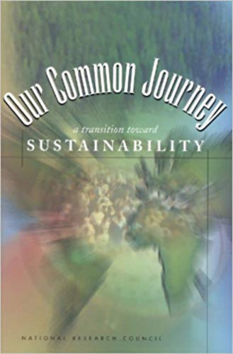 Our Common Journey - a transition toward Sustainability - by Board on Sustainable Development, National Research Council