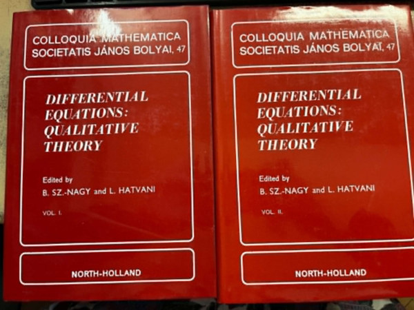 B. Sz. Nagy and L. Hatvani (szerk.) - Differential equations: qualitative theory I-II. Colloquia mathematica societatis János Bolyai, 47