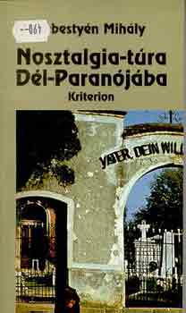 Sebestyén Mihály - Nosztalgia-túra Dél-Paranójába