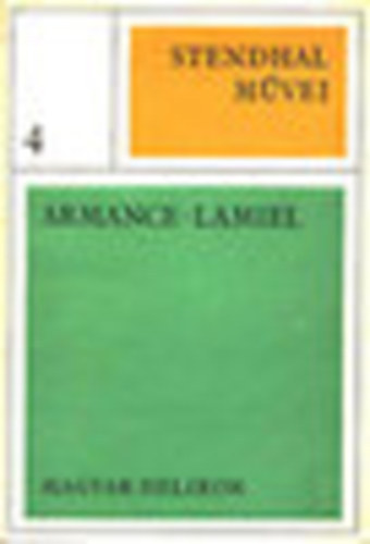Stendhal - Stendhal mvei 4.: Armance - Lamiel