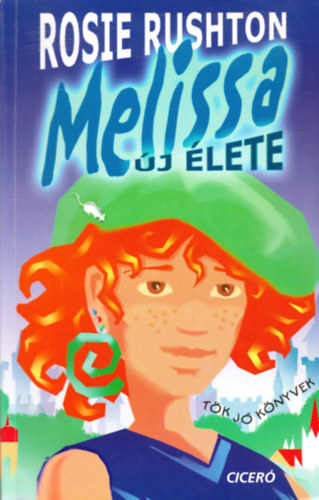 Rosie Rushton - Melissa új élete