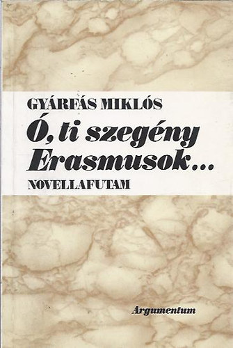 GYrfs Mikls - , ti szegny Erasmusok..
