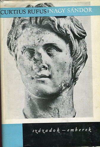 Curtius Rufus - A maked�n Nagy S�ndor t�rt�nete \(sz�zadok-emberek)
