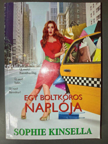 Sophie Kinsella - Egy boltkros naplja (The Secret Dreamworld of a Shopaholic)