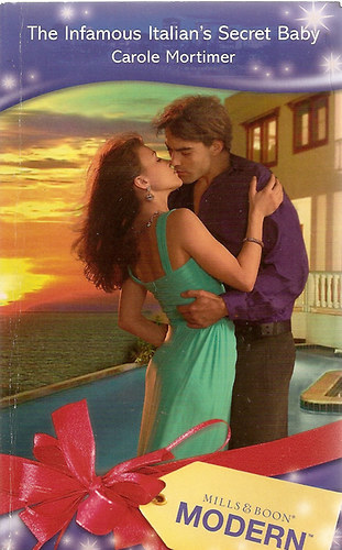 Carole Mortimer - The Infamous Italian's Secret Baby