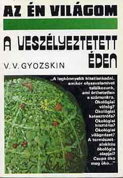 V.V. Gyozskin - A veszélyeztetett éden