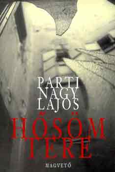 Parti Nagy Lajos - H�s�m tere