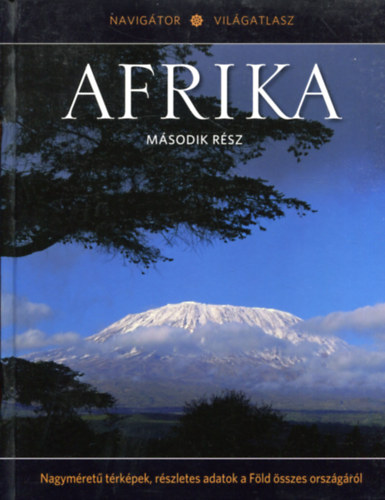 Nahuel Sugobono  (Szerk.) - Afrika: msodik rsz (Navigtor Vilgatlasz 4.)