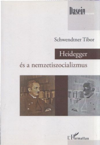 Schwendtner Tibor - Heidegger �s a nemzetiszocializmus