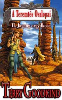 Terry Goodkind - A Teremtés Oszlopai II. - Jagang orgyilkosa