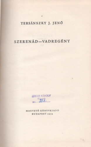 Ters�nszky J.Jen� - Szeren�d-Vadreg�ny