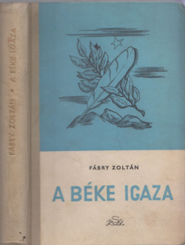 F�bry Zolt�n - A b�ke igaza (dedik�lt)