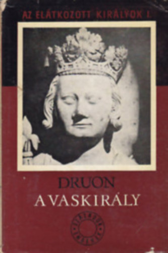 Maurice Druon - A vaskirly