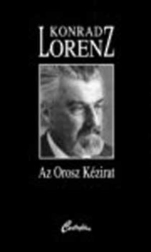 SZERZ Konrad Lorenz FORDT ifj. Krs Lszl - Az Orosz Kzirat    (Fekete-fehr illusztrcikkal. teljes kiads)