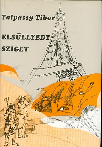 Talpassy Tibor - Elsüllyedt sziget
