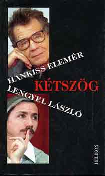 Hankiss E.-Lengyel L. - K�tsz�g-A t�vol k�zel�ben