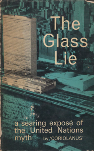 Coriolanus - The Glass Lie: a searing expos� of the United Nations myth