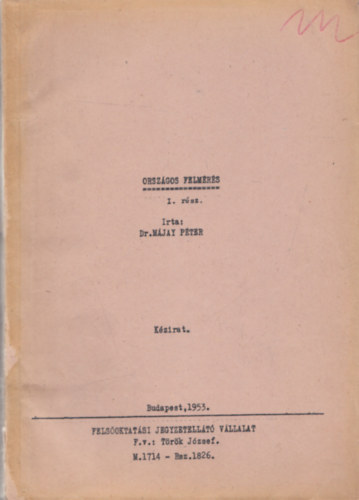 Dr. Mjay Pter - Orszgos felmrs I-II. (Fldrendezs)