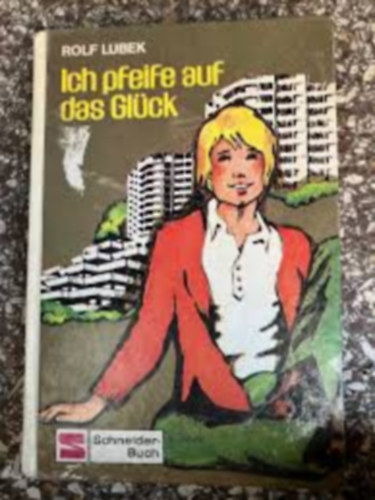 Rolf Lubek - Ich pfeife auf das Glck