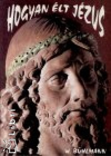 Walter Bühlmann - Hogyan élt Jézus