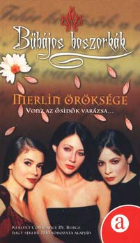 Eloise Flood - Merlin öröksége - Vonz az ősidők varázsa...