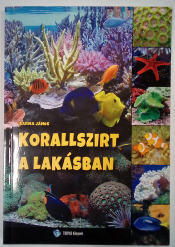Barna Jnos - Korallszirt a laksban