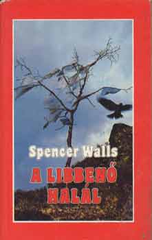Spencer Walls - A libben� hal�l