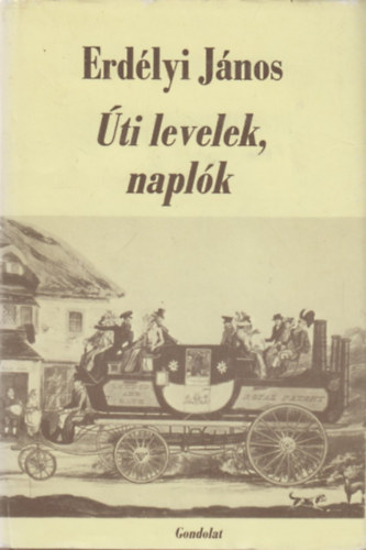 Erd�lyi J�nos - �ti levelek, napl�k