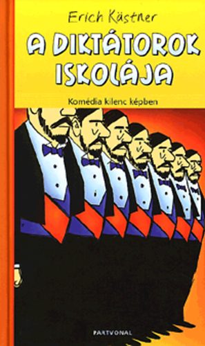 Erich Kstner - A dikttorok iskolja