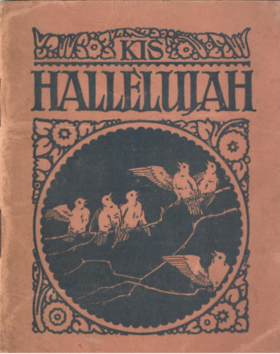 Kis hallelujah (zsolt�rok, d�cs�retek �s egy�b evang�liumi �nekek)