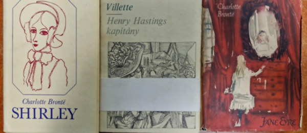 Charlotte Brontë - 3 db Charlotte Brontë l: Shirley+ Jane Eyre-Henry Hastings kapitány+ Villette